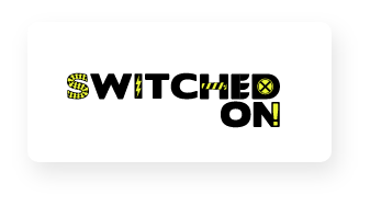 Switched On